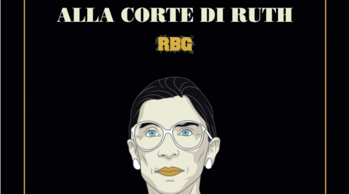 Alla corte di Ruth – RBG