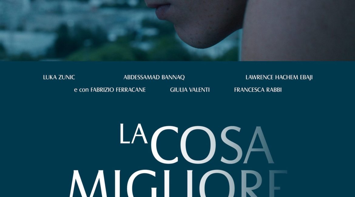 LA COSA MIGLIORE – un film di Federico Ferrone