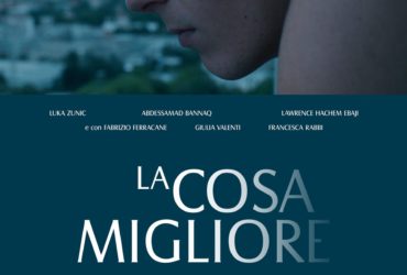 LA COSA MIGLIORE – un film di Federico Ferrone